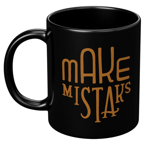 Make Mistaks Mug